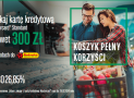 300 zł do Biedronki za transakcje kartą kredytową BNP Paribas (+ 450 zł za konto)